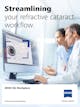 ZEISS EQ Workplace Streamlining your refractive cataract workflow